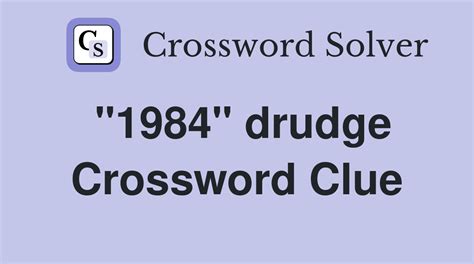 drudge crossword clue answer.